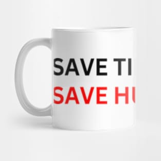 SAVE tiktoK. save humanity Mug